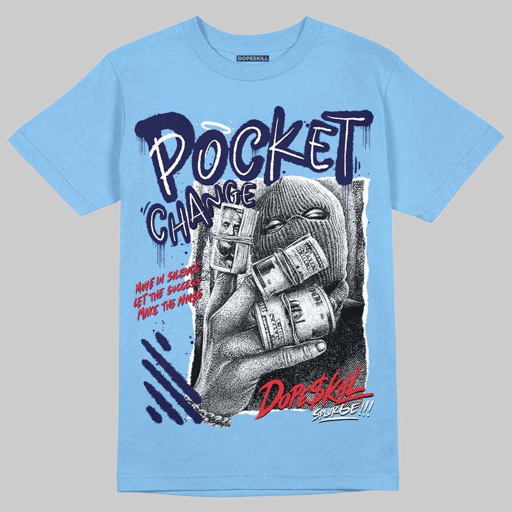 University Blue Collection DopeSkill T-Shirt Pocket Change Graphic