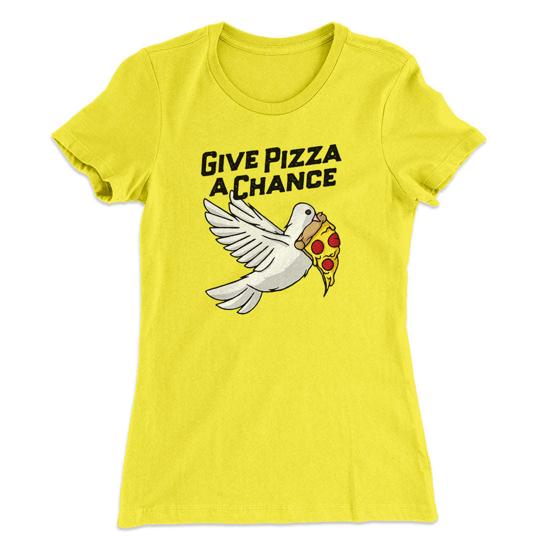Give Pizza A Chance Women's T-Shirt