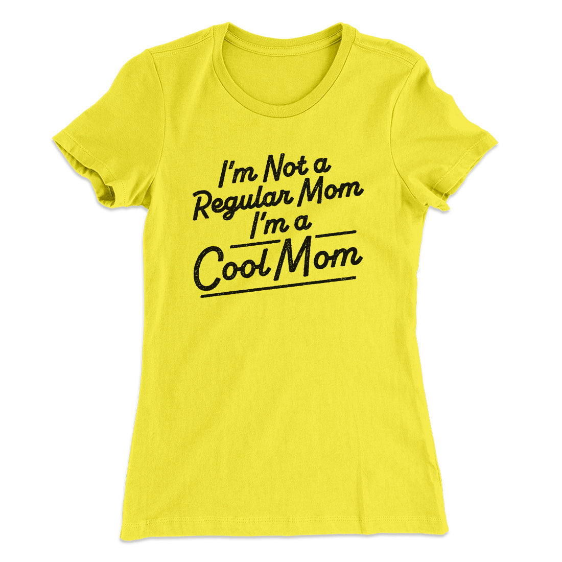 I'm Not A Regular Mom I'm A Cool Mom Women's T-Shirt