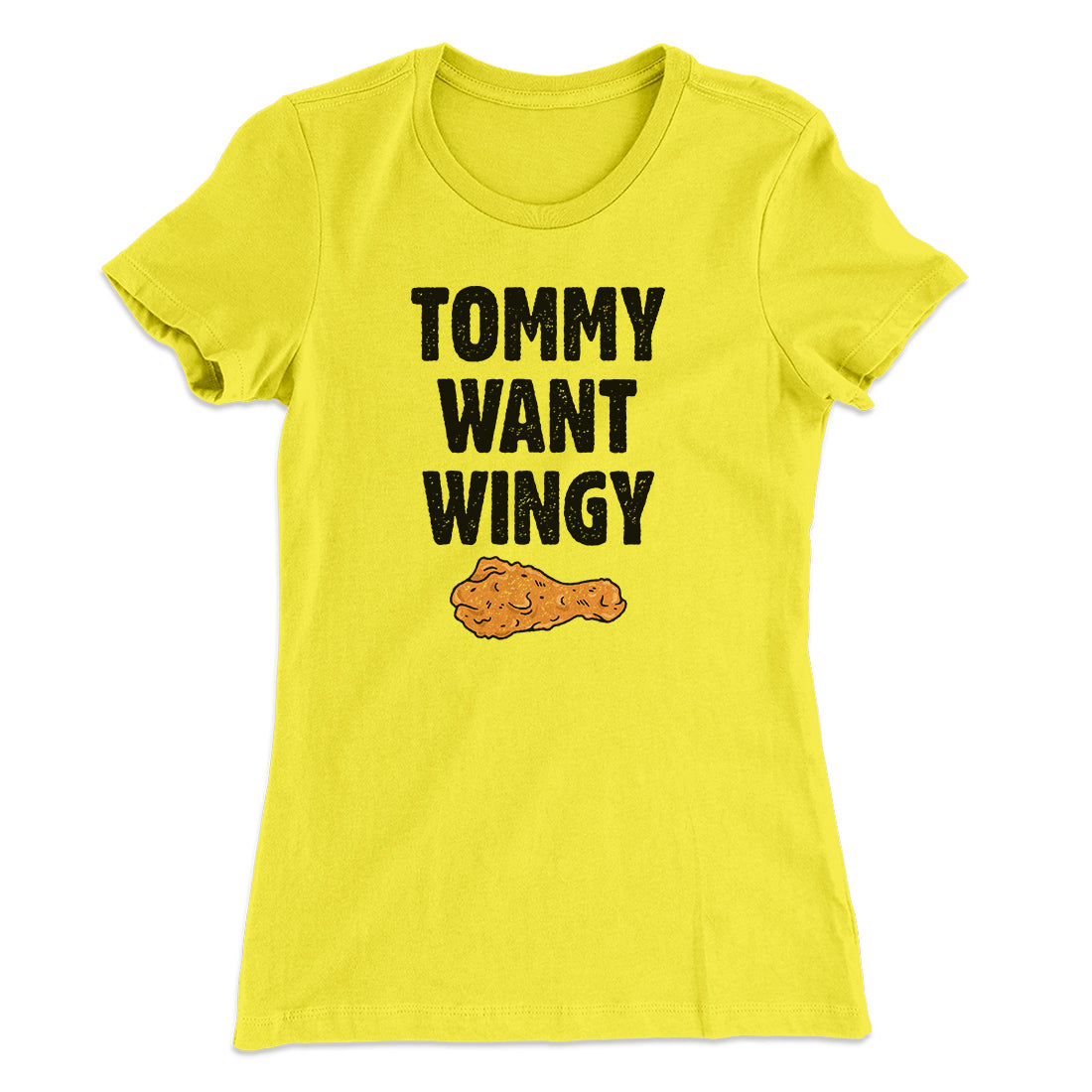 Tommy Want Wingy Women's T-Shirt