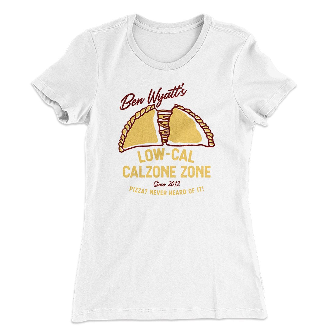 Ben Wyatt's Low Cal Calzone Zone Women's T-Shirt