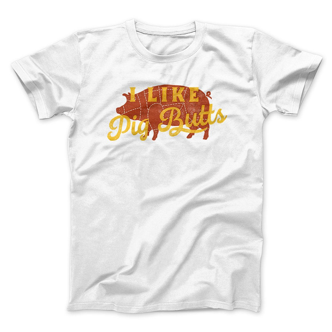 I Like Pig Butts Funny Men/Unisex T-Shirt