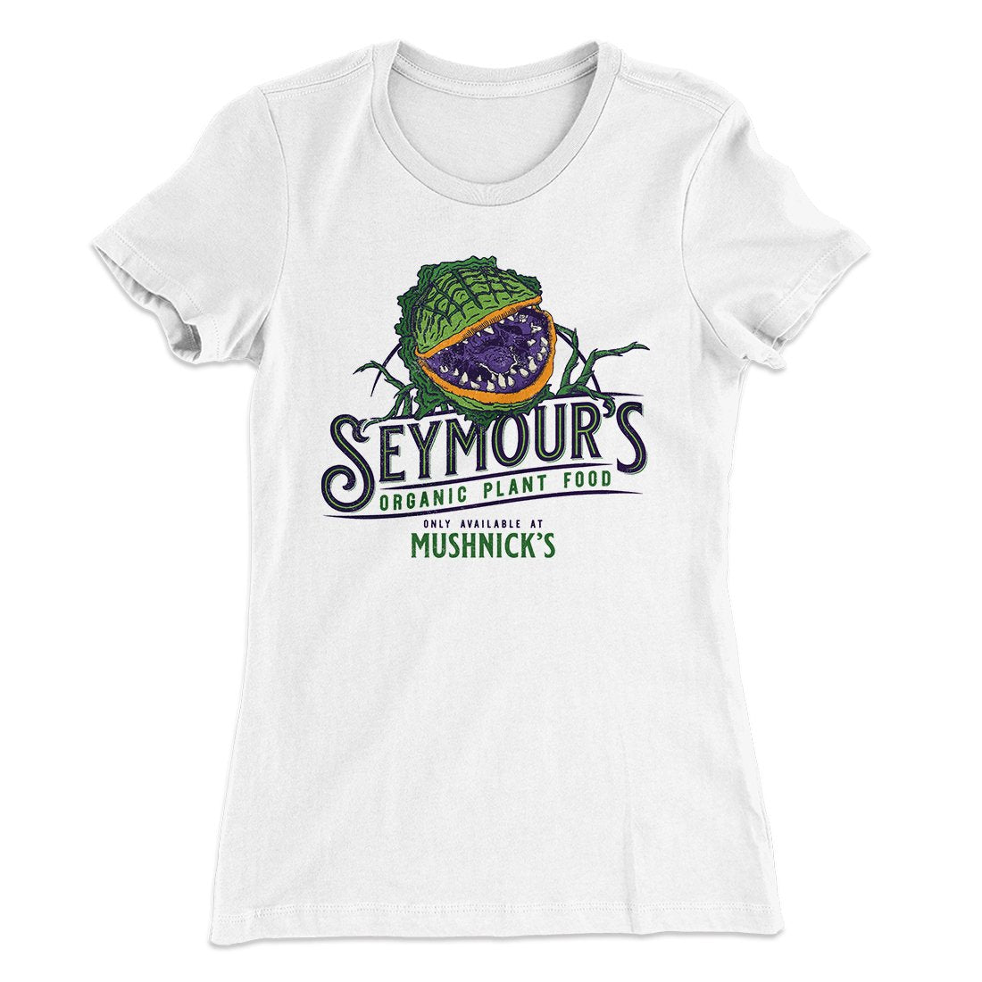 Seymour's Plant Food Women's T-Shirt