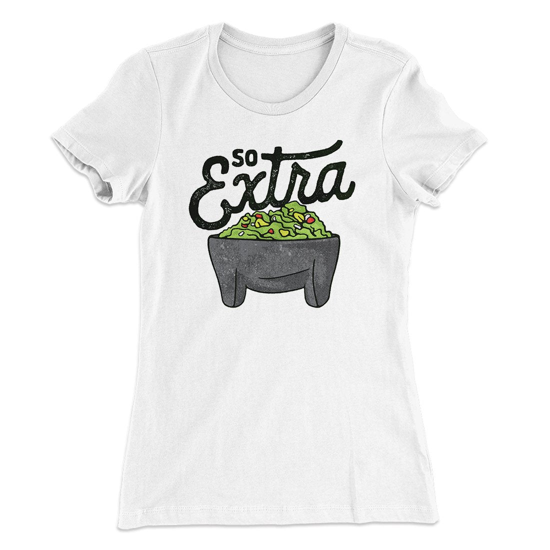 So Extra Women's T-Shirt