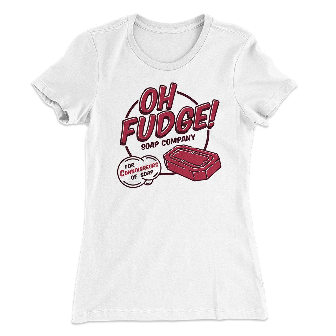 Oh Fudge! Soap Company Women's T-Shirt