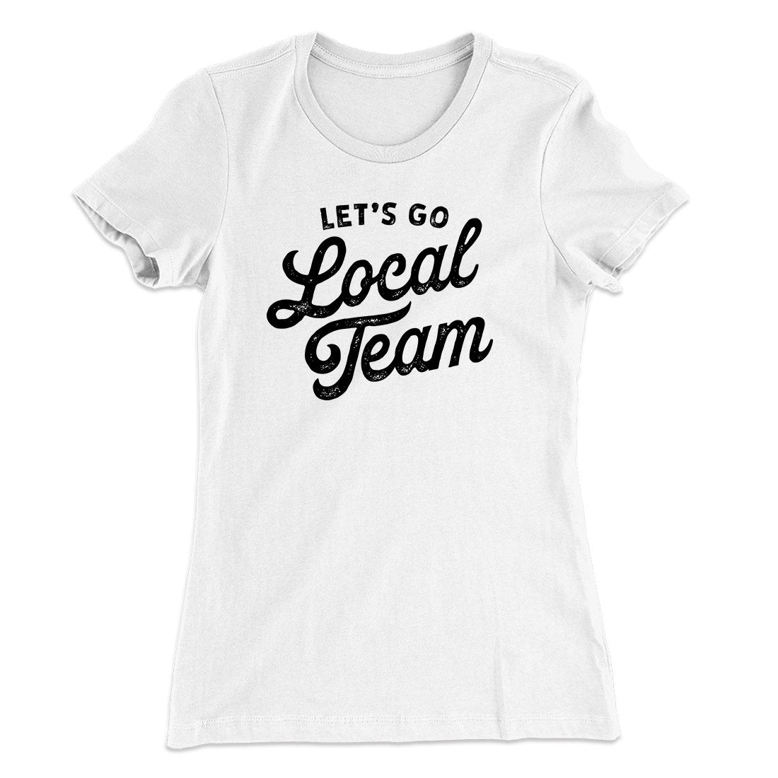 Go Local Team Women's T-Shirt
