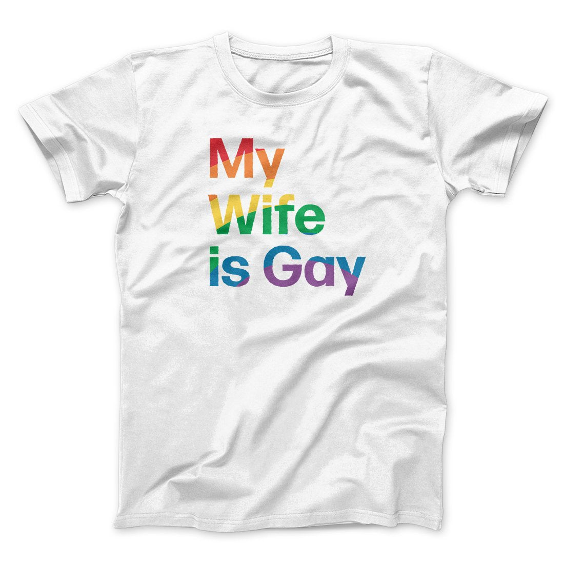 My Wife Is Gay Men/Unisex T-Shirt