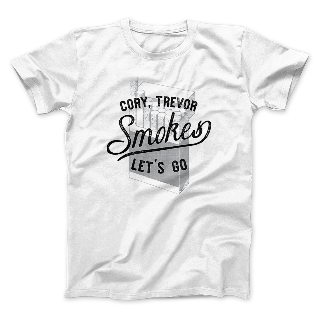 Cory, Trevor, Smokes, Let's Go Men/Unisex T-Shirt