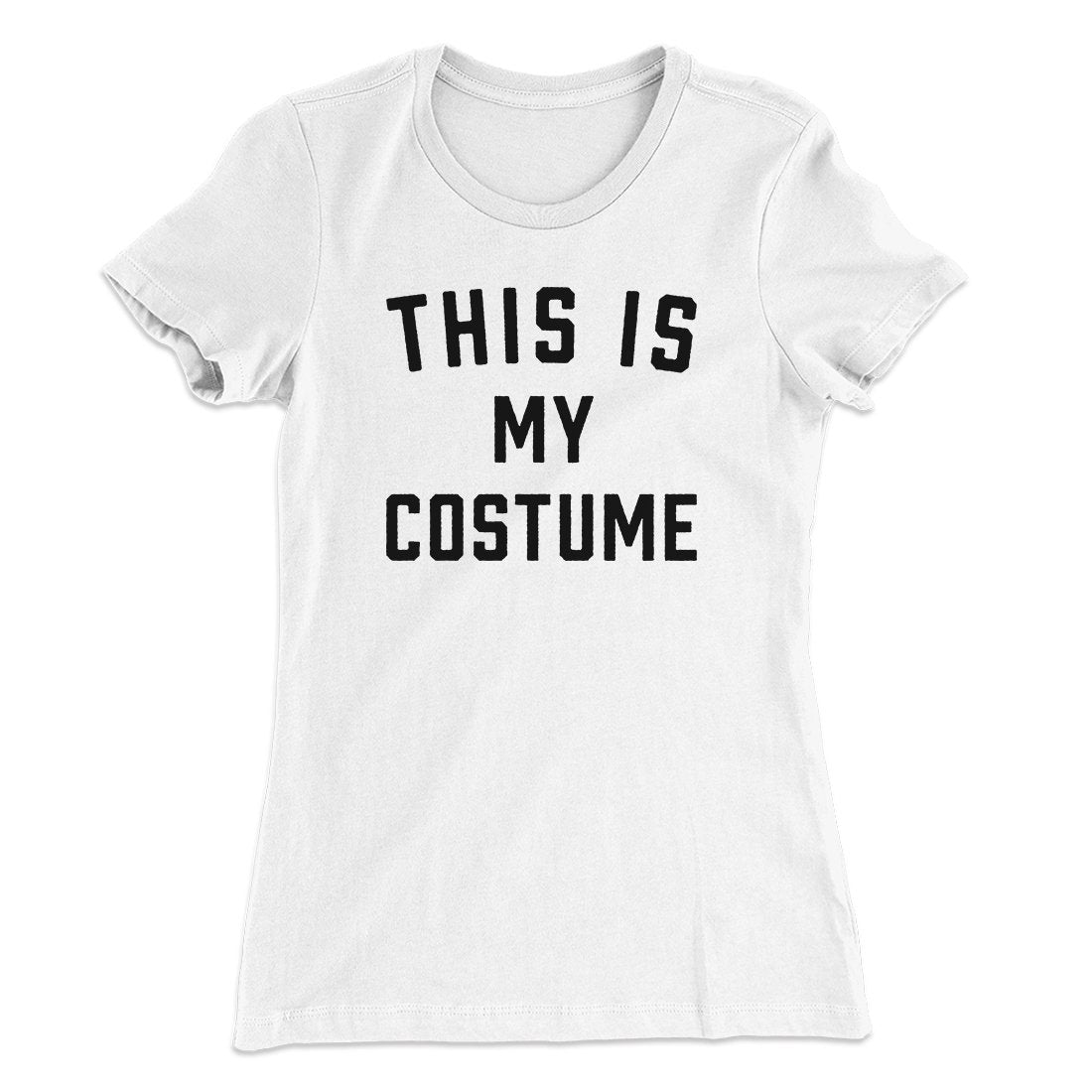 This Is My Costume Women's T-Shirt