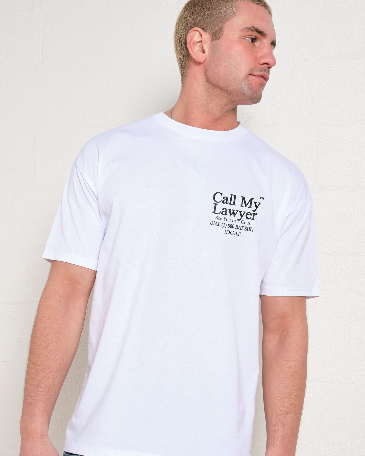 Call My Lawyer T-Shirt Style001