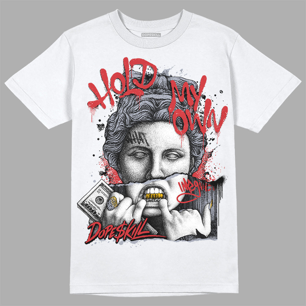 Bred Reimagined 4s DopeSkill T-Shirt Hold My Own Graphic