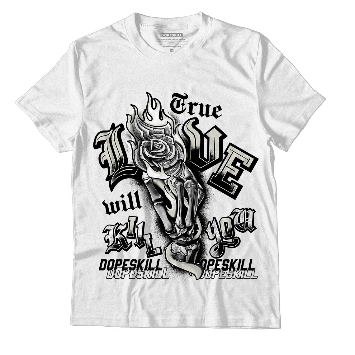 AJ 4 Military Black DopeSkill T-Shirt True Love Will Kill You Graphic