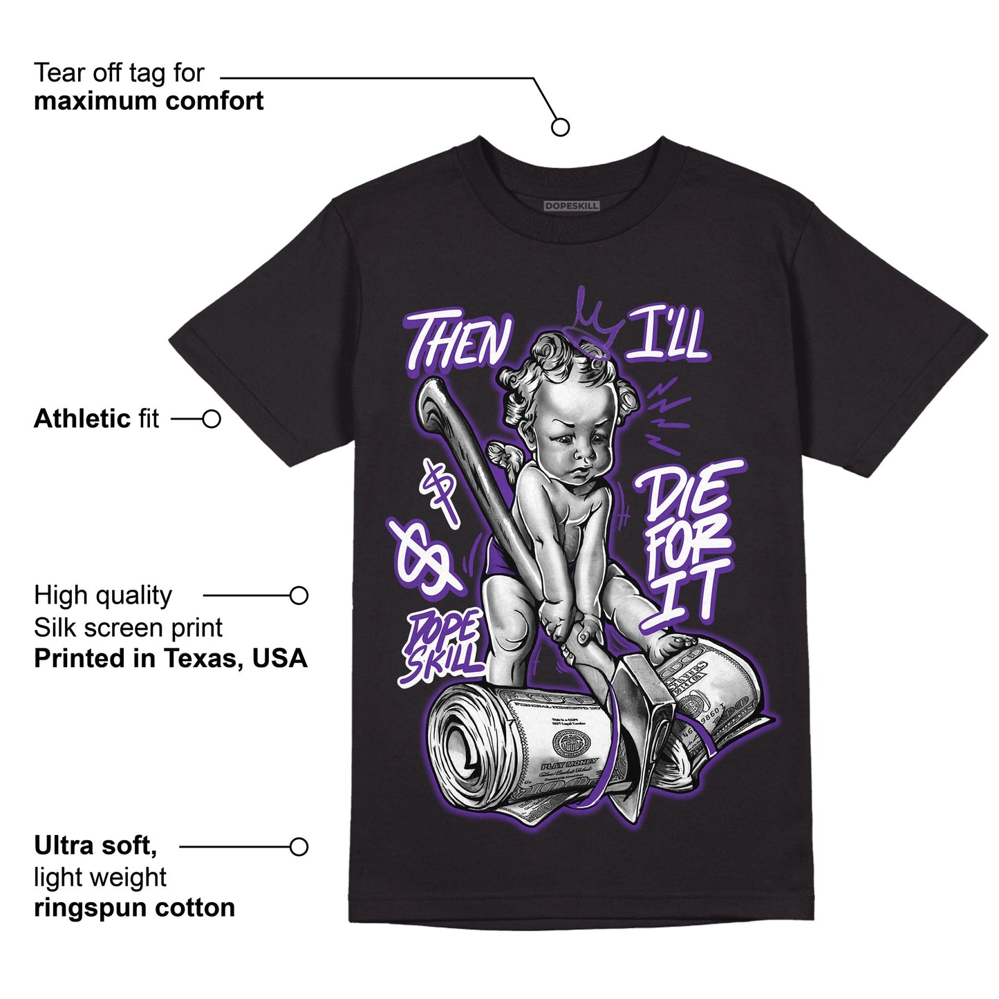 Court Purple 13s DopeSkill T-Shirt Then I'll Die For It Graphic