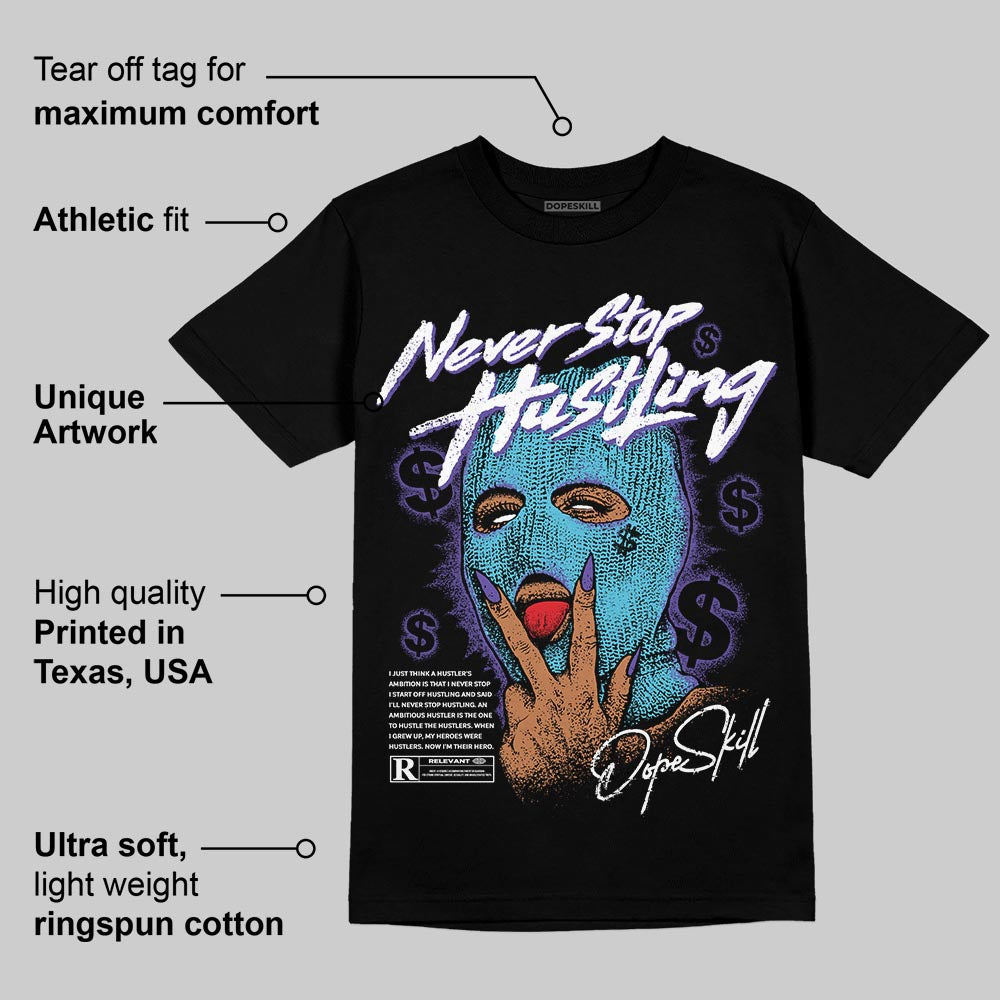 Aqua 8s DopeSkill T-Shirt Never Stop Hustling Graphic