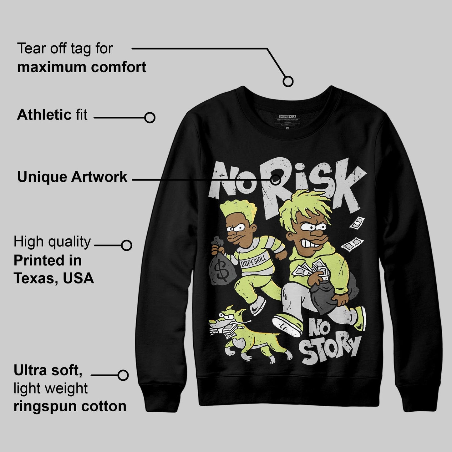 Light Lemon Twist 4s DopeSkill Sweatshirt No Risk No Story Graphic