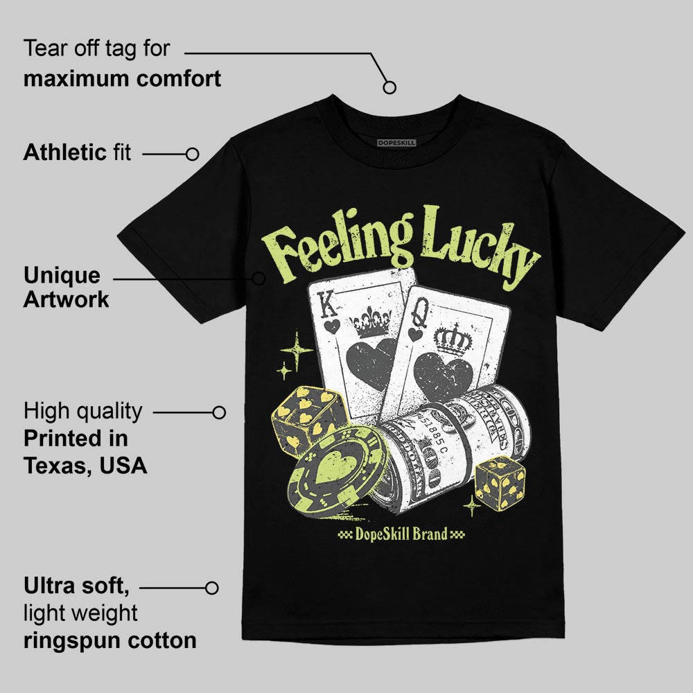 Light Lemon Twist 4s DopeSkill T-Shirt Feeling Lucky Graphic