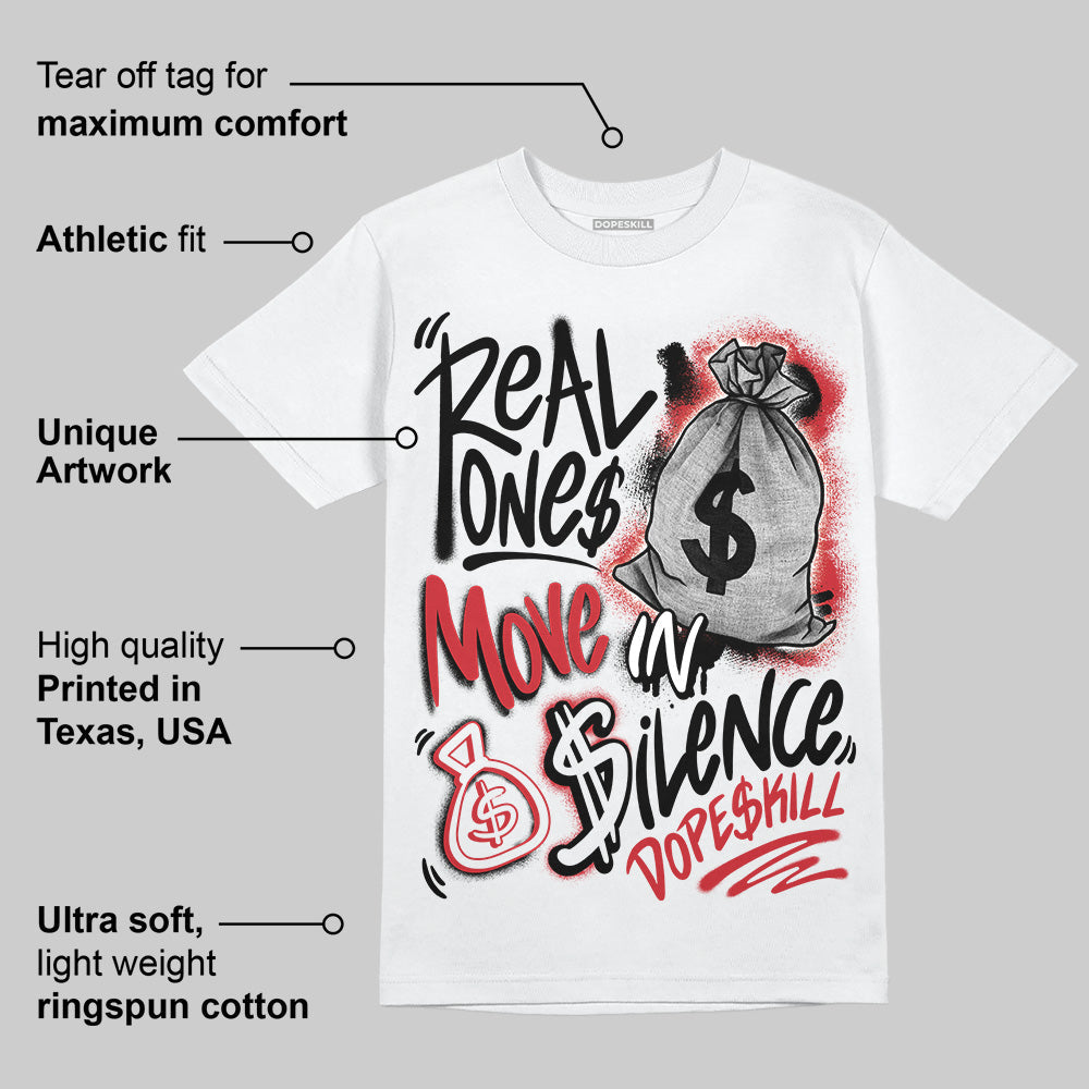 Bred 11s DopeSkill T-Shirt Real Ones Move In Silence Graphic