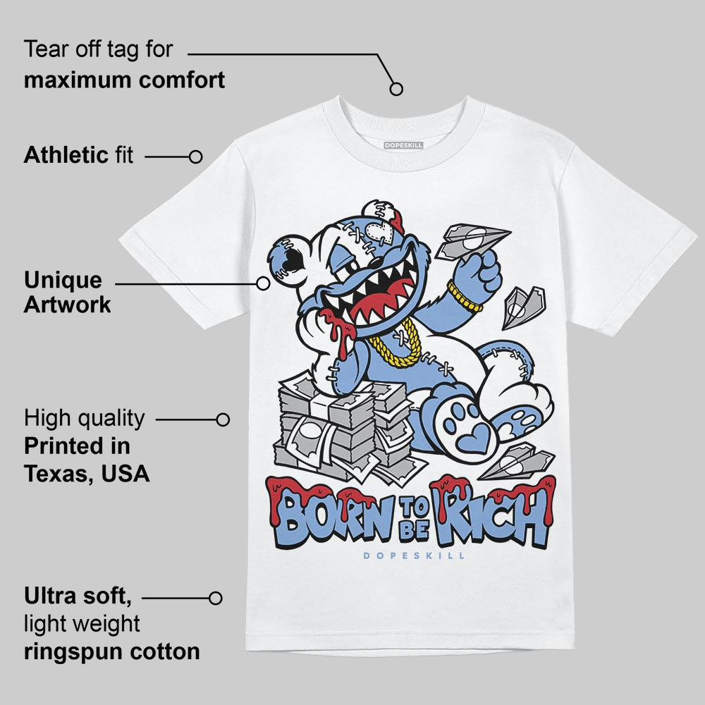 Forget Me Not 4s DopeSkill T-Shirt Born To Be Rich Graphic