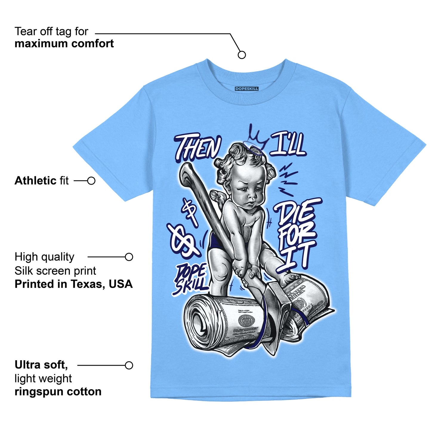 University Blue 6s DopeSkill University Blue T-shirt Then I'll Die For It Graphic