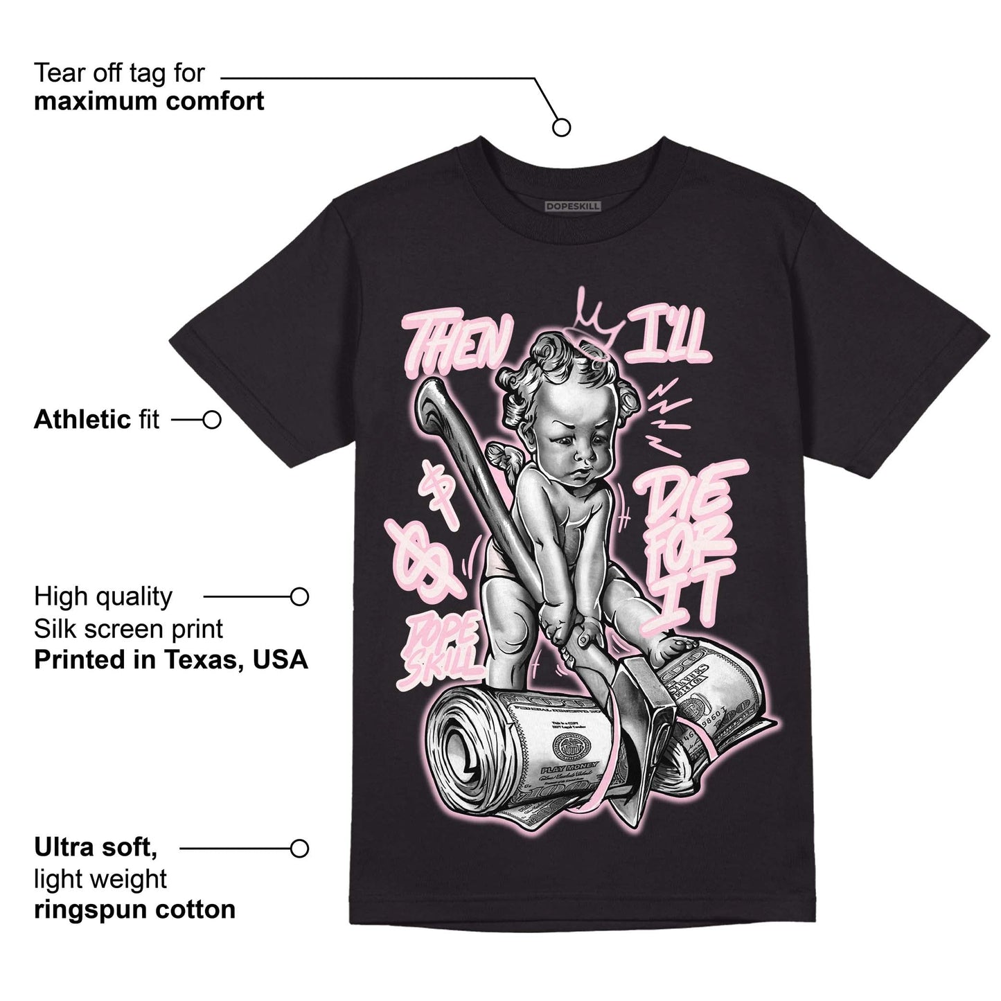 Dunk Low Pink Foam DopeSkill T-Shirt Then I'll Die For It Graphic