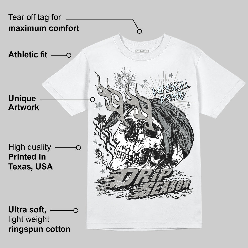 Cool Grey 9s DopeSkill T-Shirt Drip Season Graphic