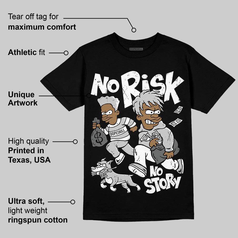 Foamposite One ‚ÄúTriple White‚Äù DopeSkill T-Shirt No Risk No Story Graphic