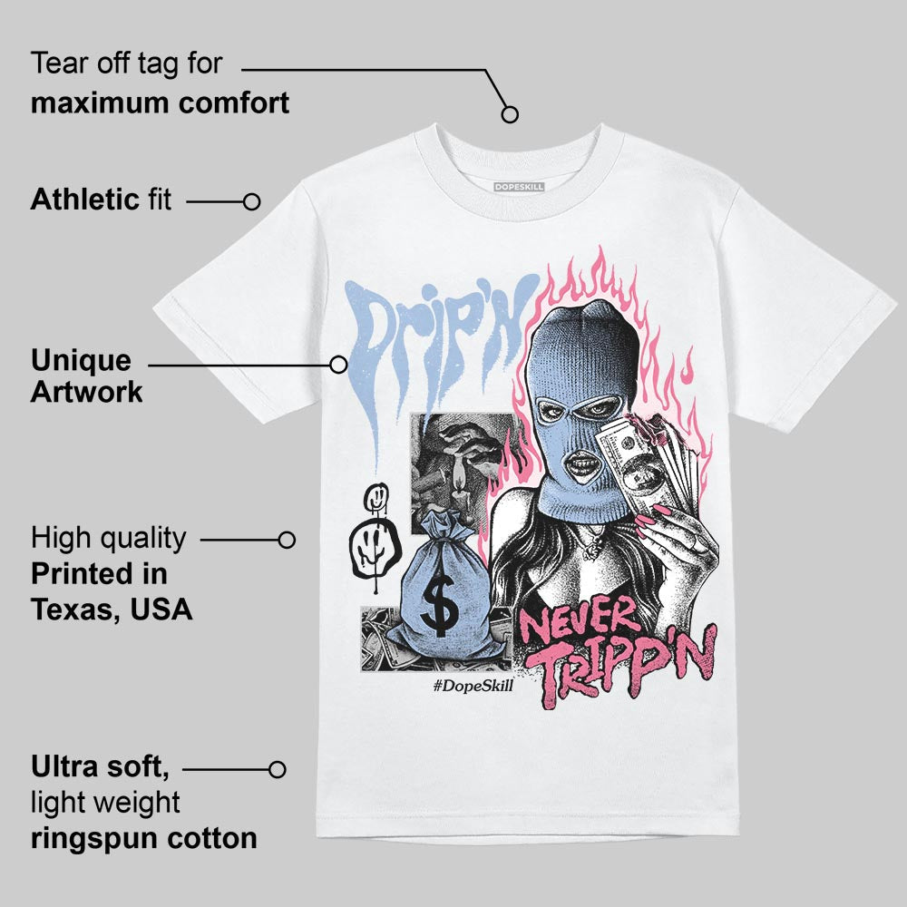Denim Pink Glow 3s DopeSkill T-Shirt Drip'n Never Tripp'n Graphic