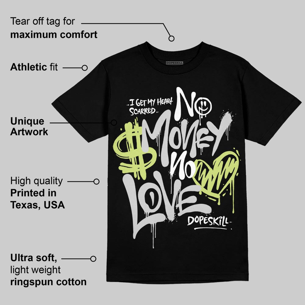 Light Lemon Twist 4s DopeSkill T-Shirt No Money No Love Typo Graphic