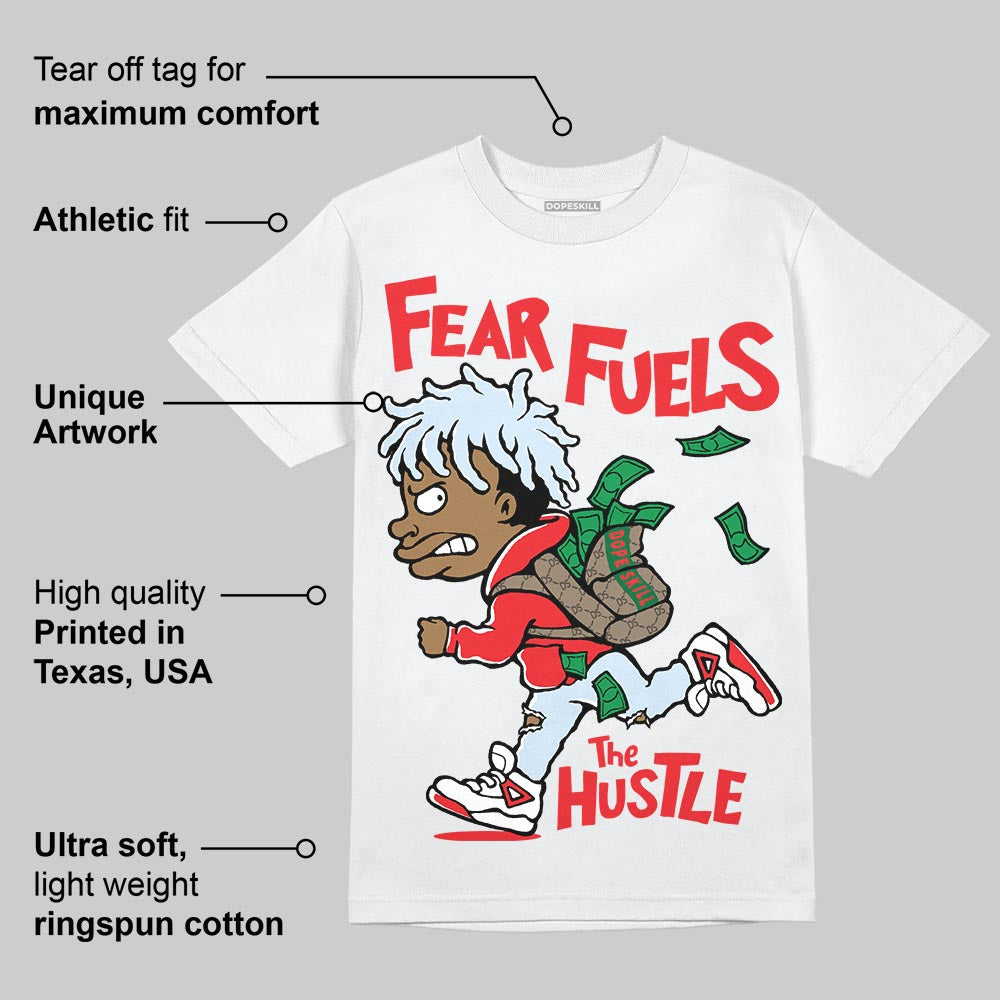 Cherry 11s DopeSkill T-Shirt Fear Fuels The Hustle Graphic