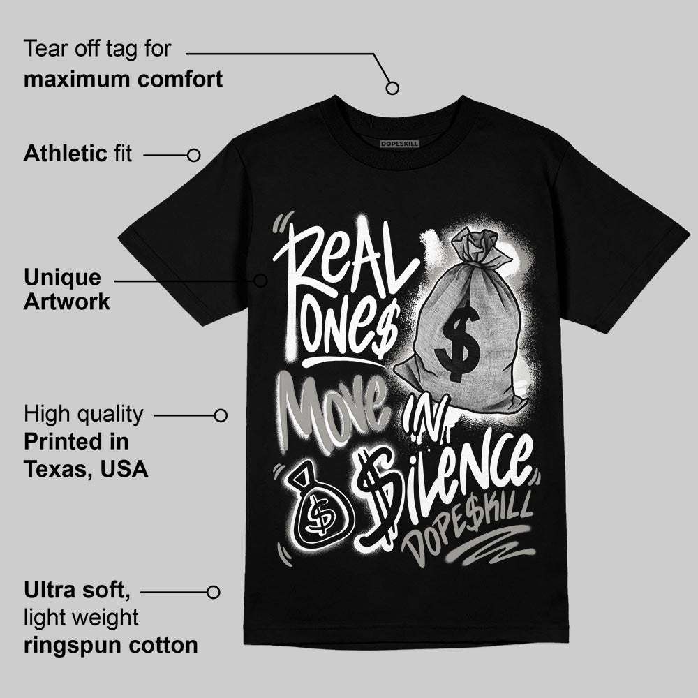 Pure Money 3s DopeSkill T-Shirt Real Ones Move In Silence Graphic