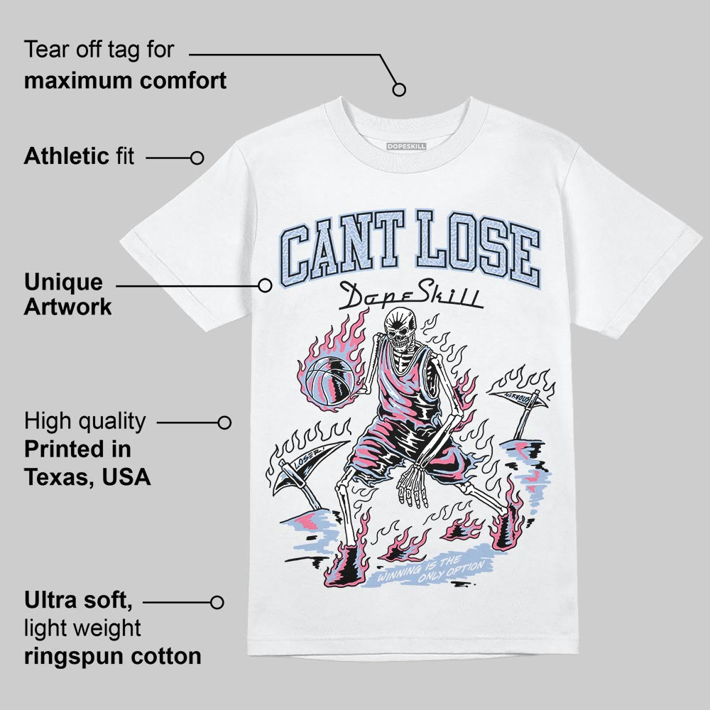 Denim Pink Glow 3s DopeSkill T-Shirt Cant Lose Graphic
