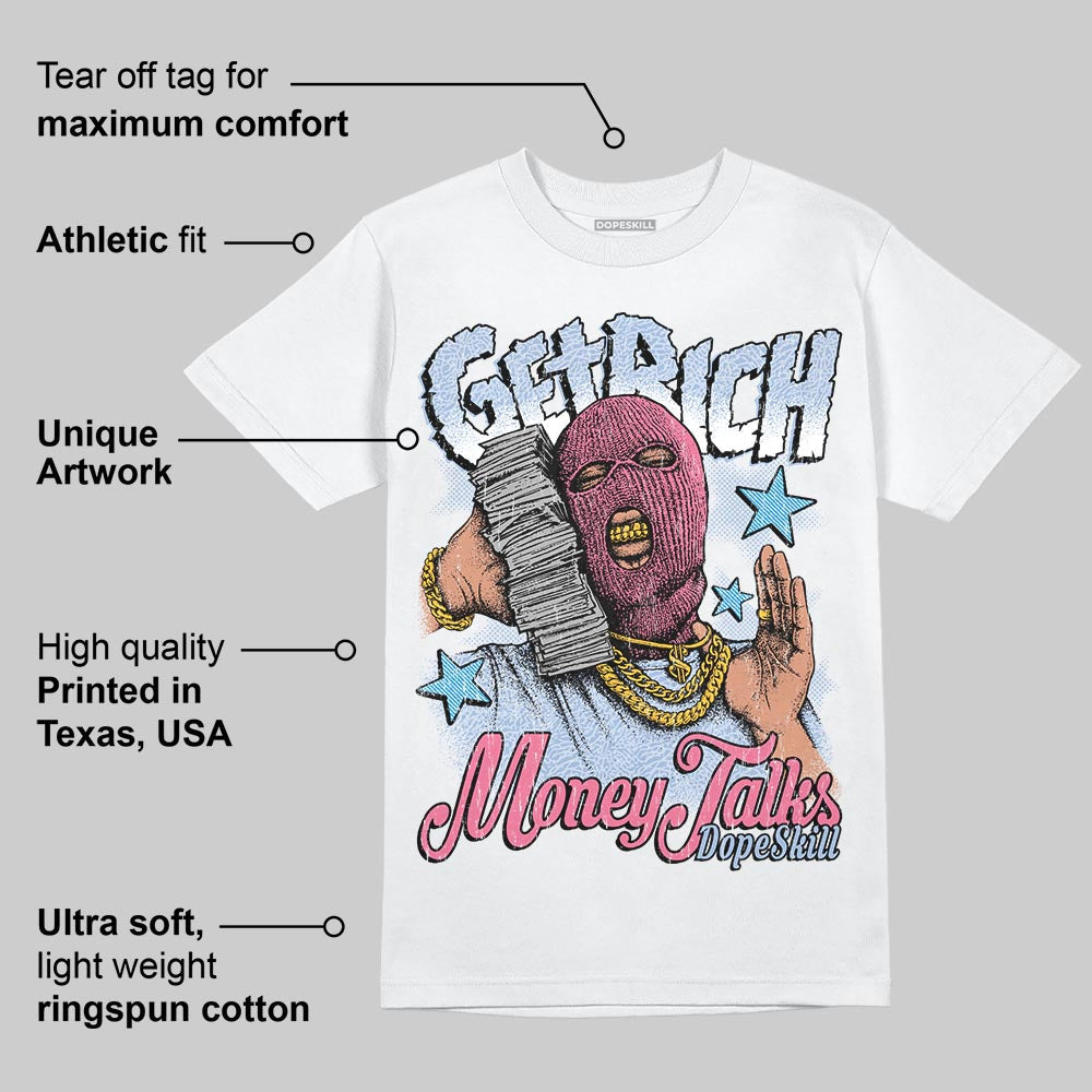 Denim Pink Glow 3s DopeSkill T-Shirt Get Rich Graphic