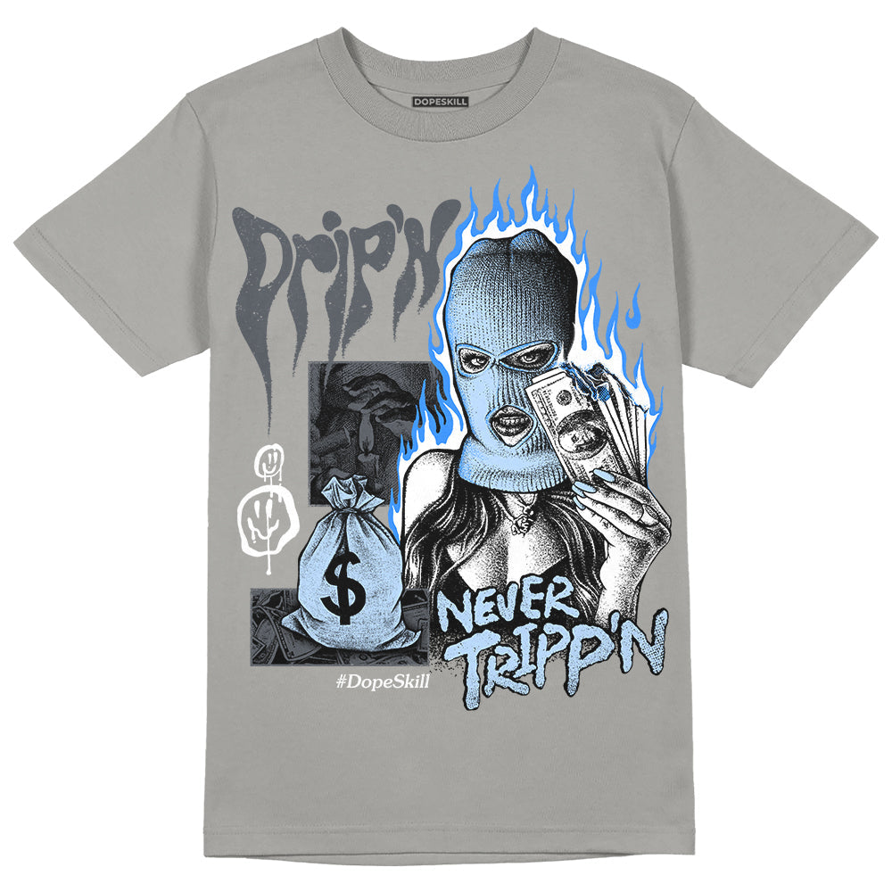 Cool Grey 11s DopeSkill Grey T-shirt Drip'n Never Tripp'n Graphic