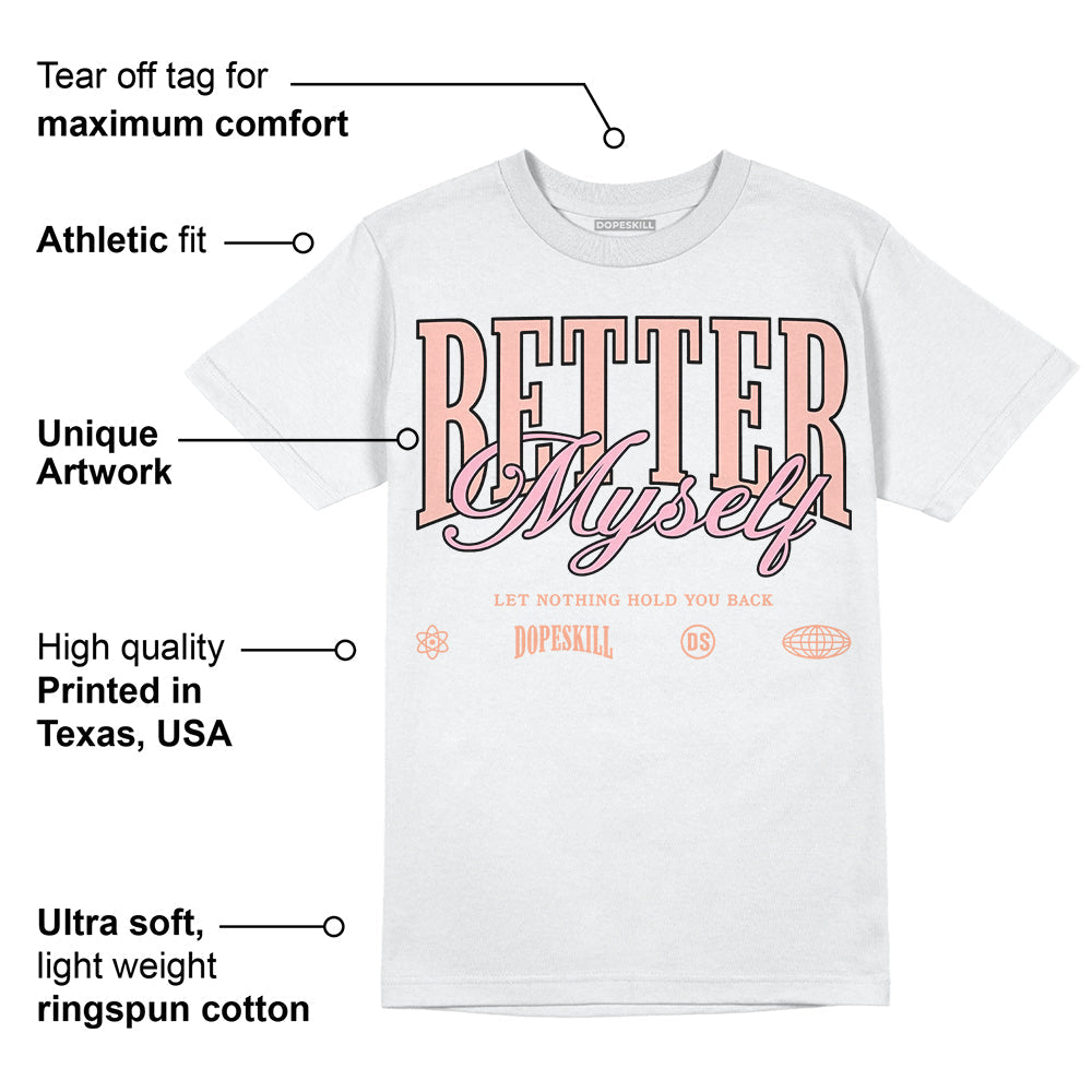 Legend Pink 11s DopeSkill T-Shirt Better Myself Graphic