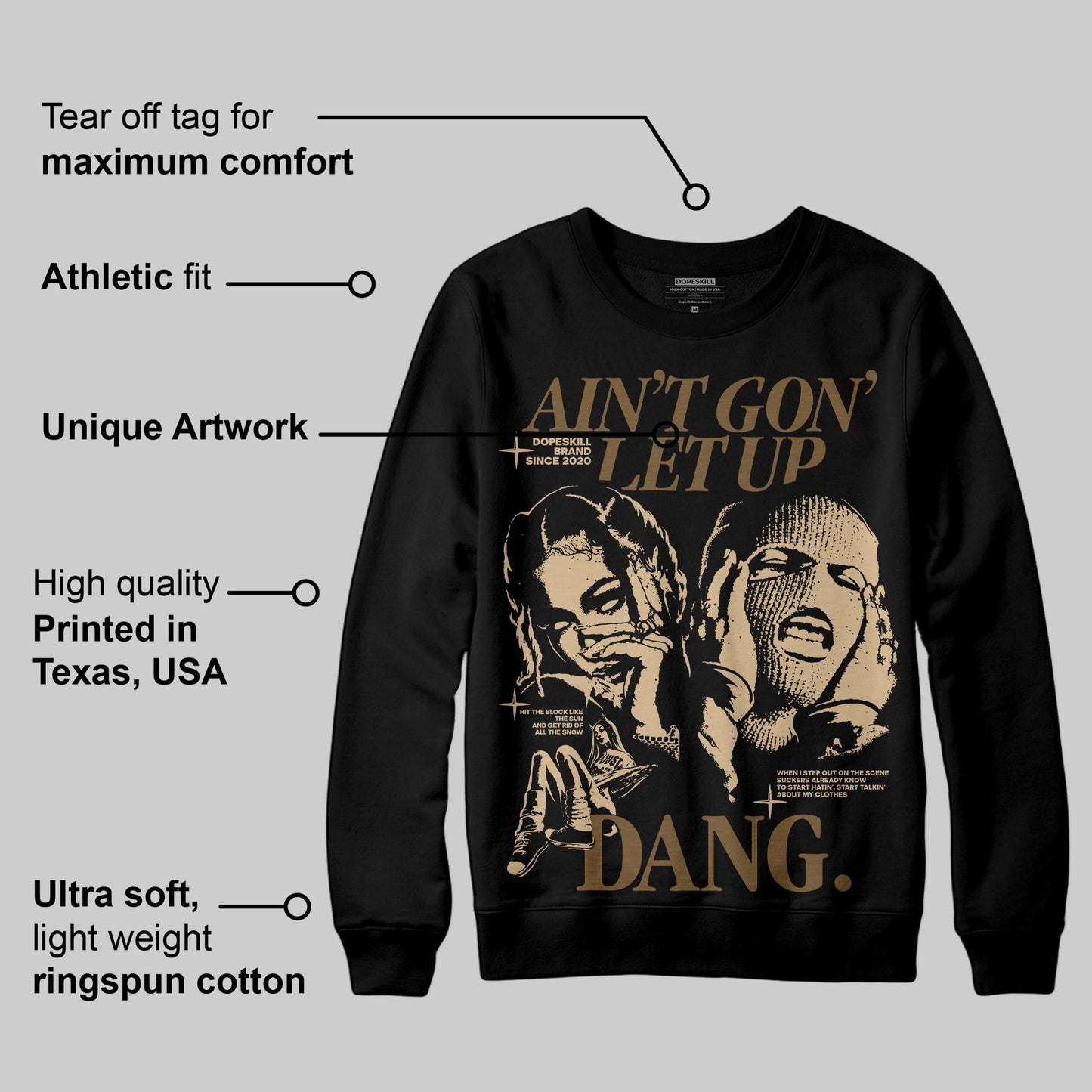 TAN Collection DopeSkill Sweatshirt Ain't Gon' Let Up Graphic