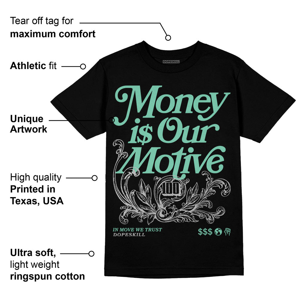 Green Glow 3s DopeSkill T-Shirt Money Is Our Motive Typo Graphic