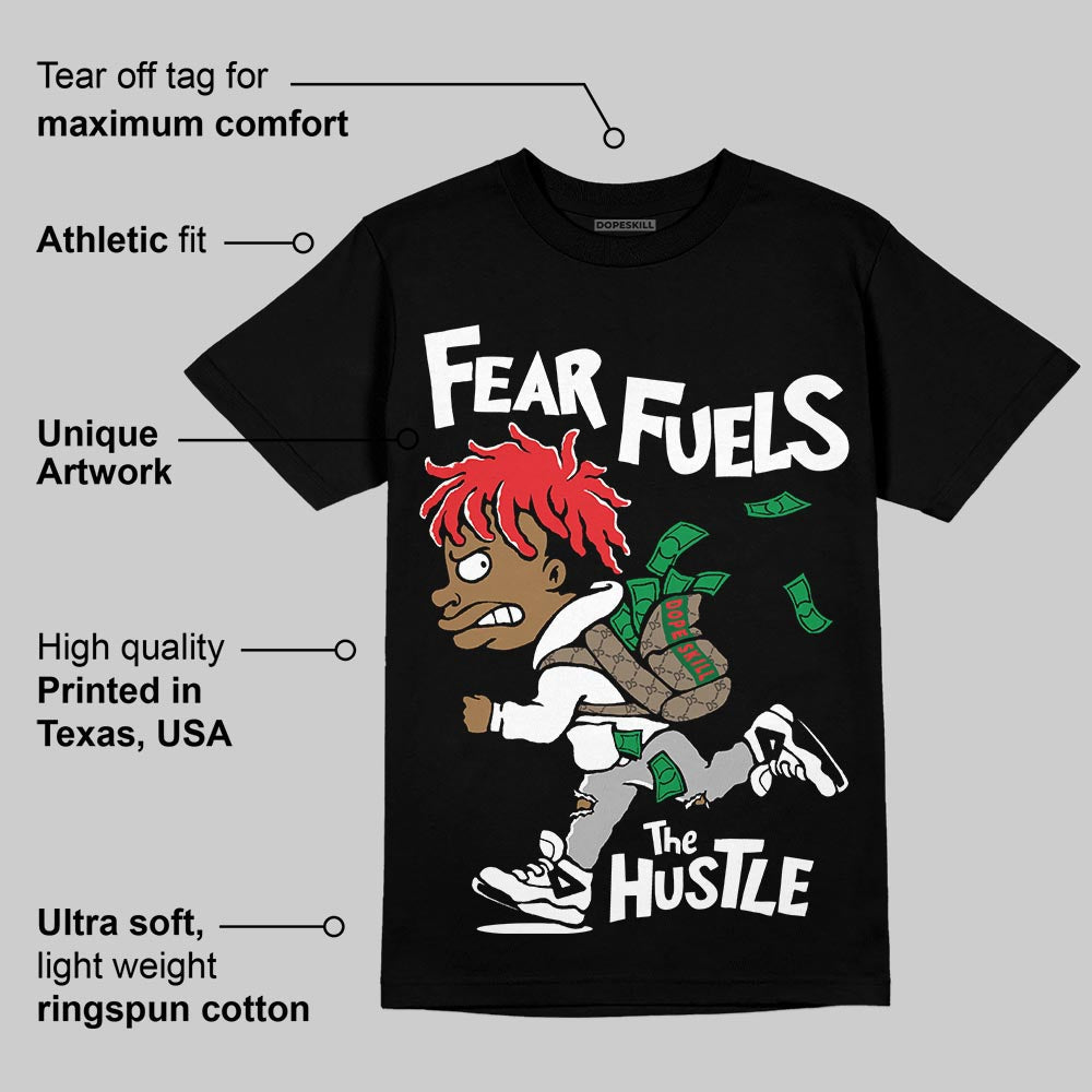 Black and White Collection DopeSkill T-Shirt Fear Fuels The Hustle Graphic