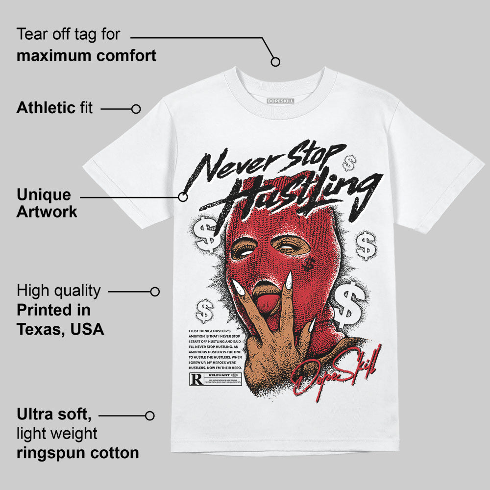 Bred 11s DopeSkill T-Shirt Never Stop Hustling Graphic