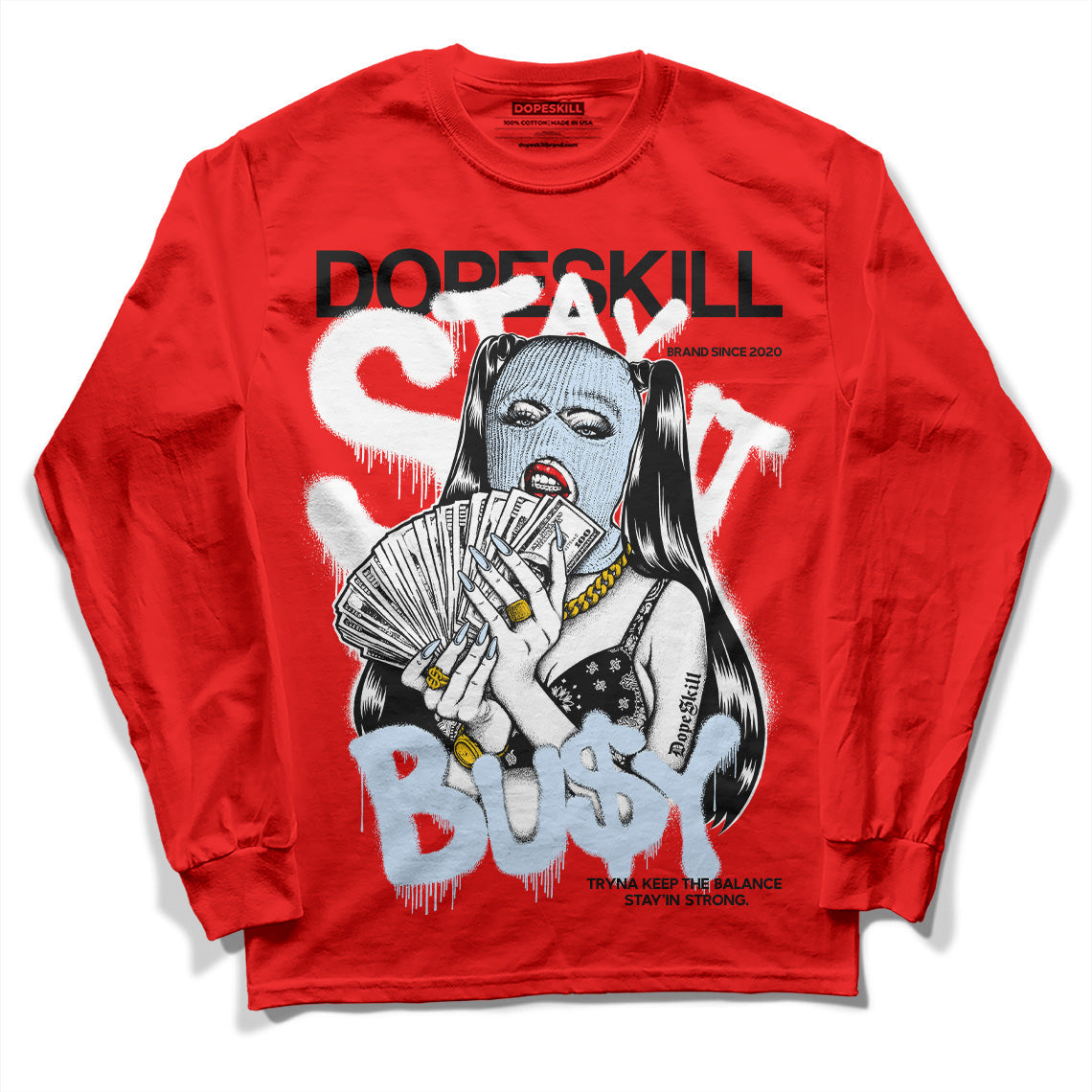 Cherry 11s DopeSkill Varsity Red Long Sleeve T-Shirt Stay It Busy Graphic
