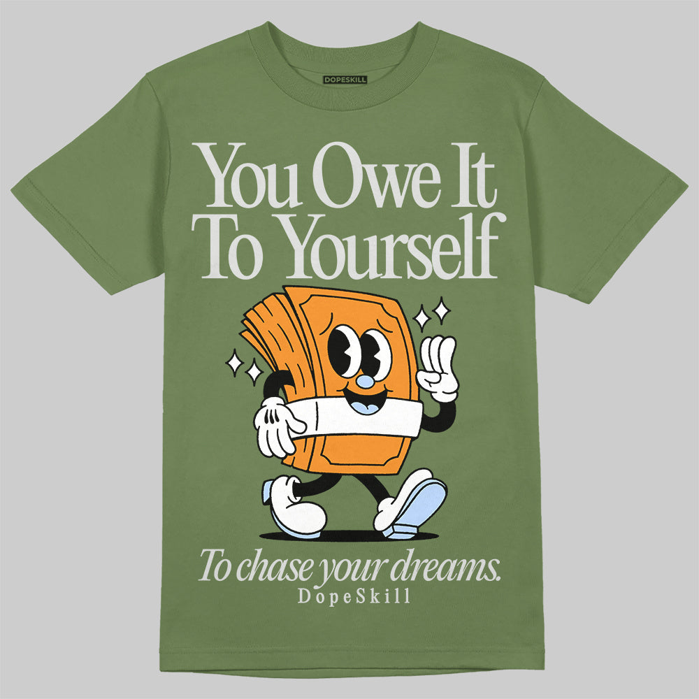 Olive 5s DopeSkill Olive T-shirt Owe It To Yourself Graphic