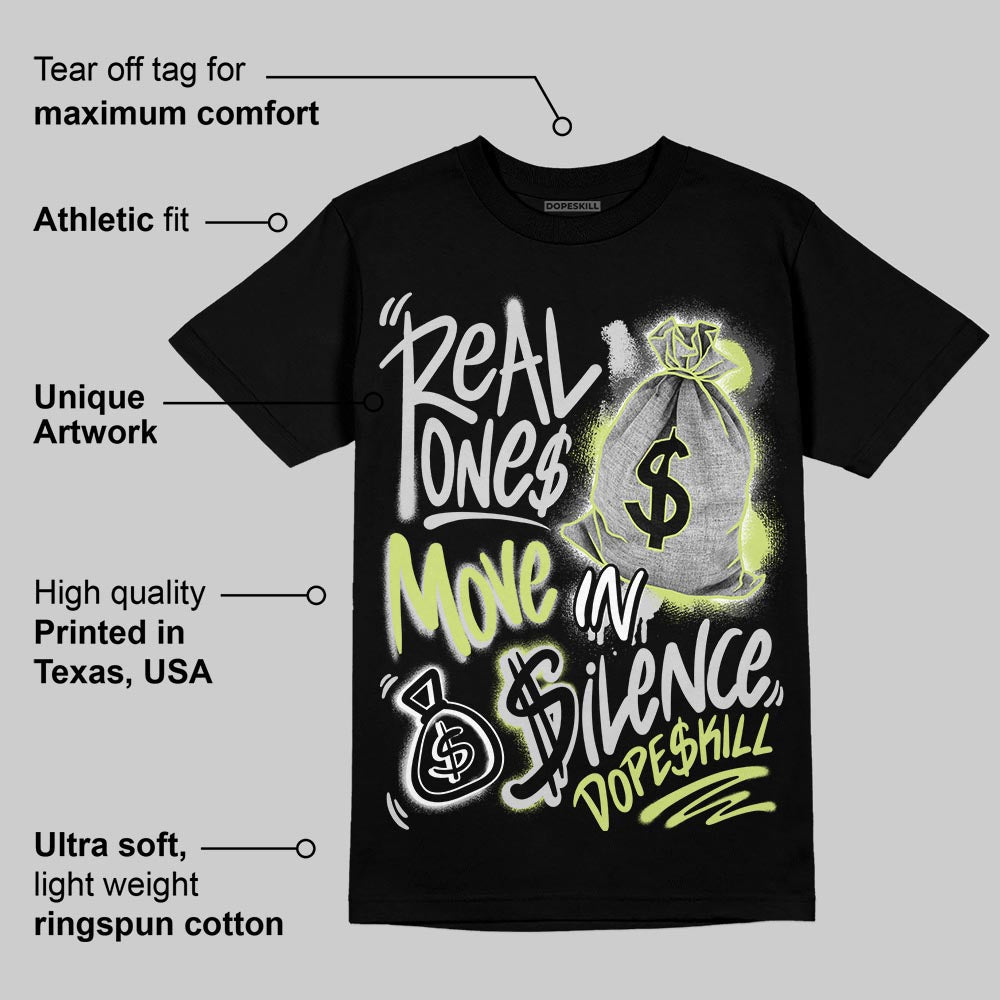 Light Lemon Twist 4s DopeSkill T-Shirt Real Ones Move In Silence Graphic