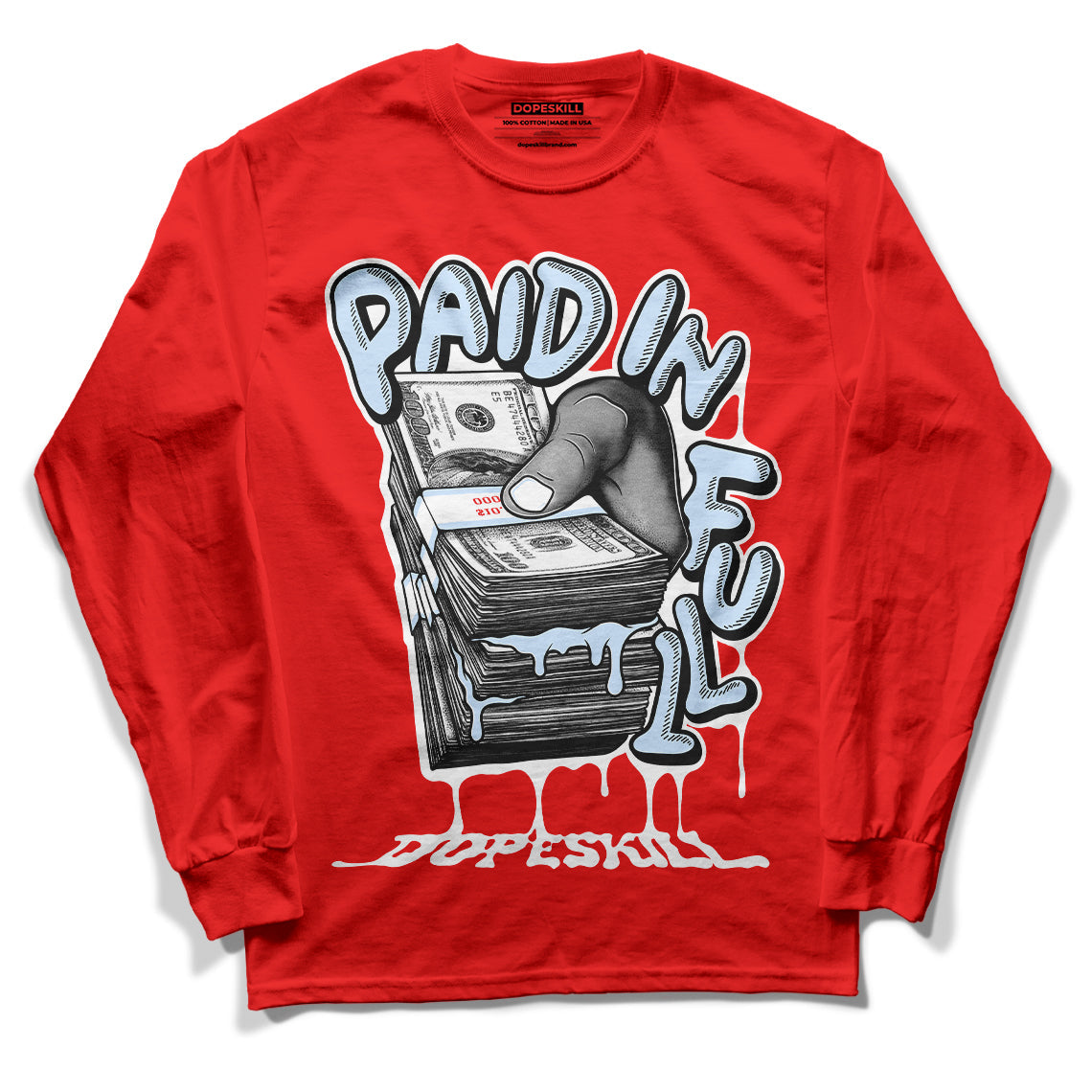 Cherry 11s DopeSkill Varsity Red Long Sleeve T-Shirt Paid In Full Graphic
