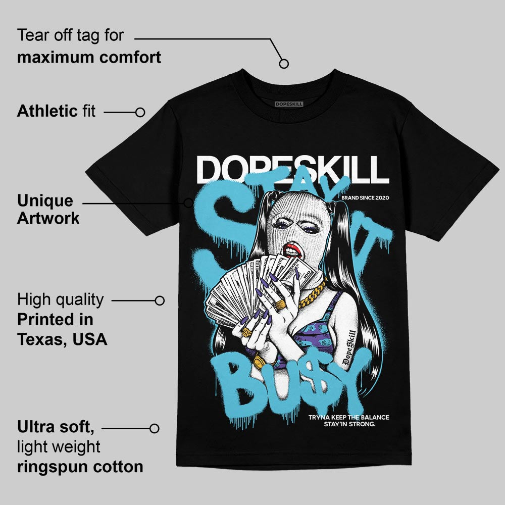 Aqua 8s DopeSkill T-Shirt Stay It Busy Graphic