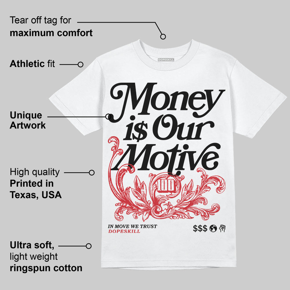 Bred 11s DopeSkill T-Shirt Money Is Our Motive Typo Graphic