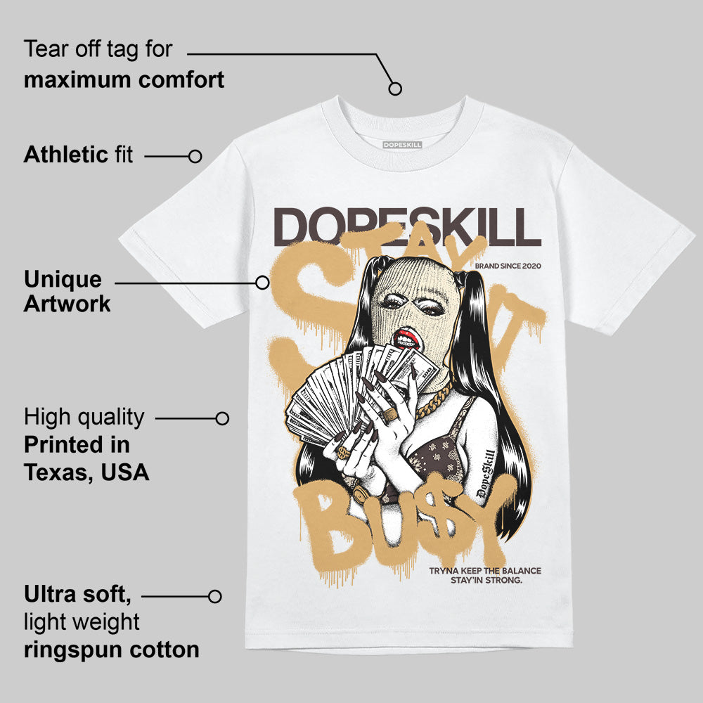 Earth 5s DopeSkill T-Shirt Stay It Busy Graphic