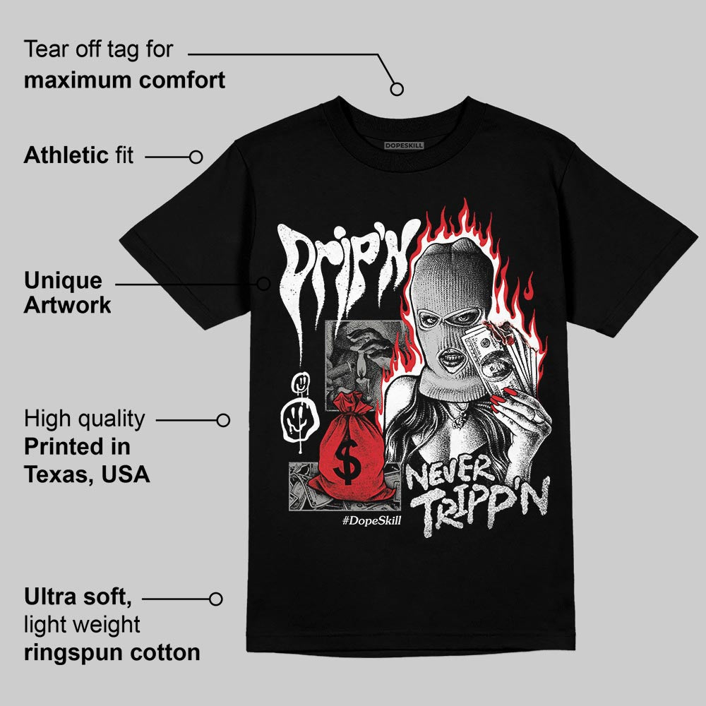 Pure Money 3s DopeSkill T-Shirt Drip'n Never Tripp'n Graphic