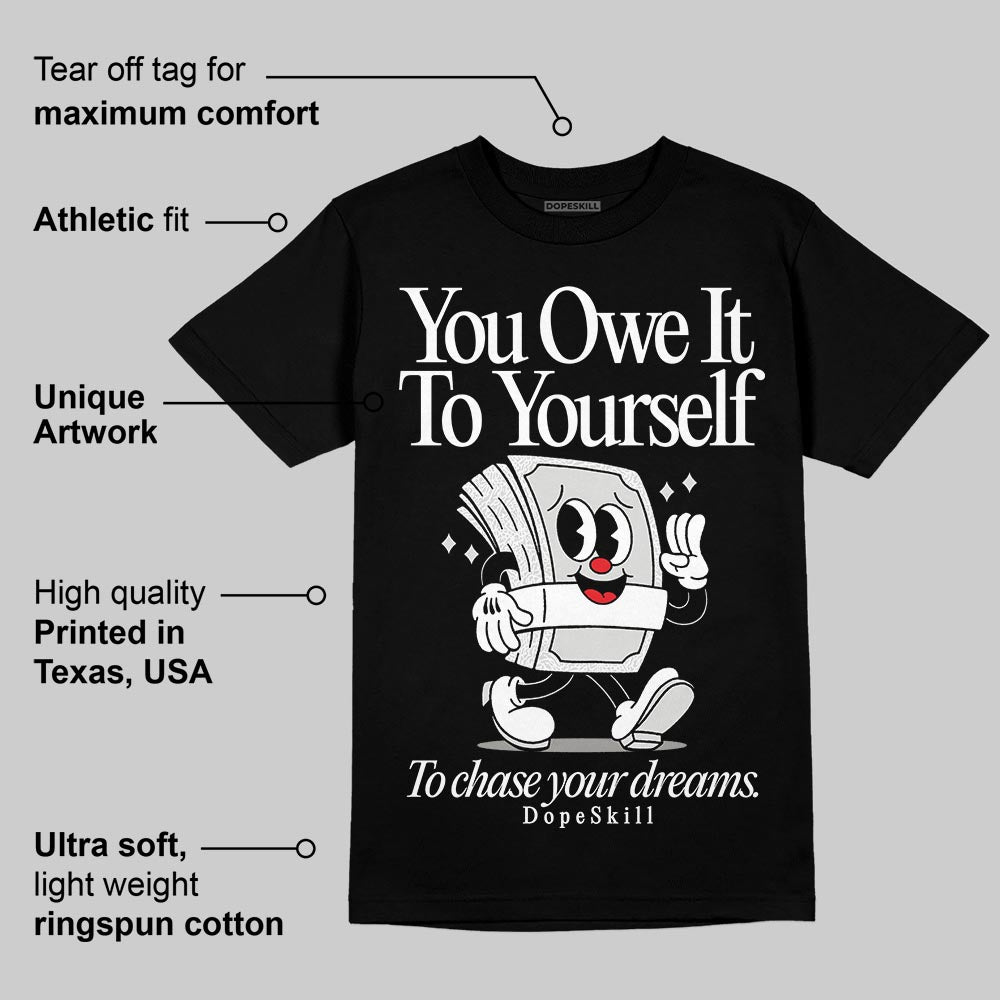 Pure Money 3s DopeSkill T-Shirt Owe It To Yourself Graphic