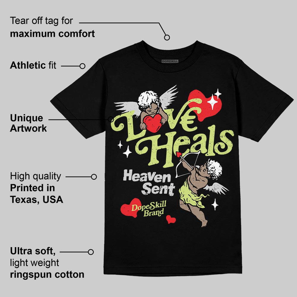 Light Lemon Twist 4s DopeSkill T-Shirt New Love Heals Graphic