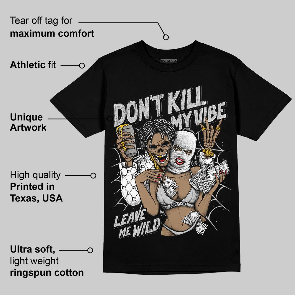 Foamposite One ‚ÄúTriple White‚Äù DopeSkill T-Shirt Don't Kill My Vibe Graphic