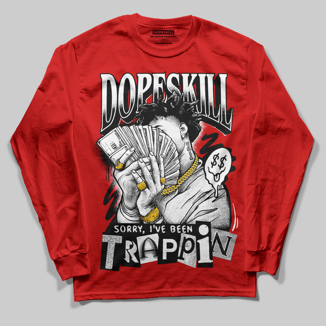 Bred Velvet 11s DopeSkill Red Long Sleeve T-Shirt Sorry I've Been Trappin Graphic